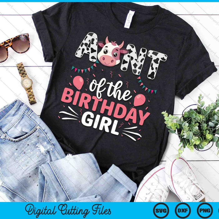 Aunt Of The Birthday Girl Cow SVG PNG Digital Cutting Files