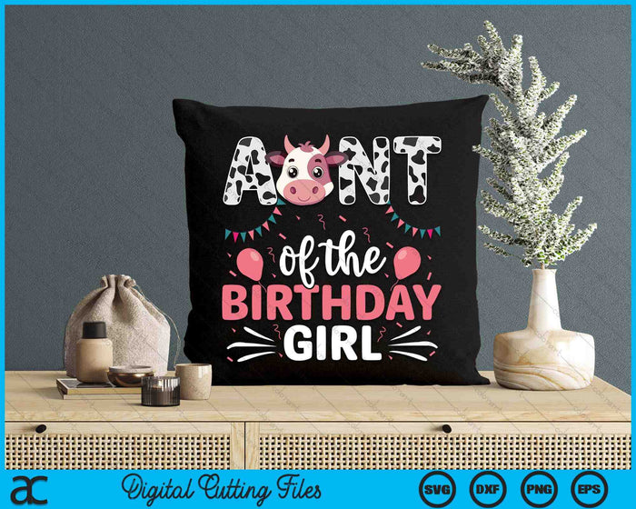 Birthday Girl Aunt Matching Cow Family SVG PNG Digital Printable Files