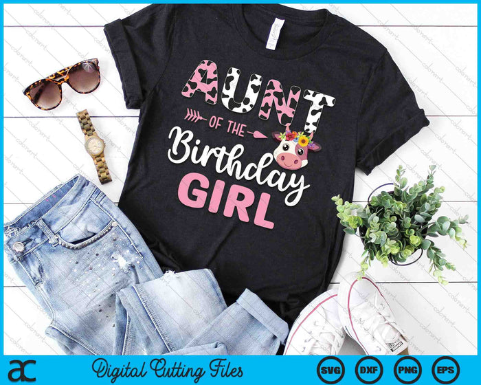 Aunt Of The Birthday Girl Farm Cow 1 St Birthday Girl SVG PNG Digital Cutting Files