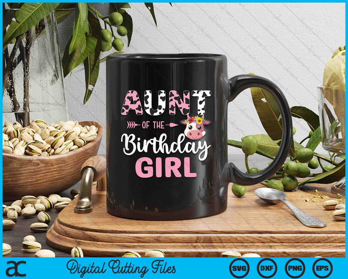 Aunt Of The Birthday Girl Farm Cow 1 St Birthday Girl SVG PNG Digital Cutting Files