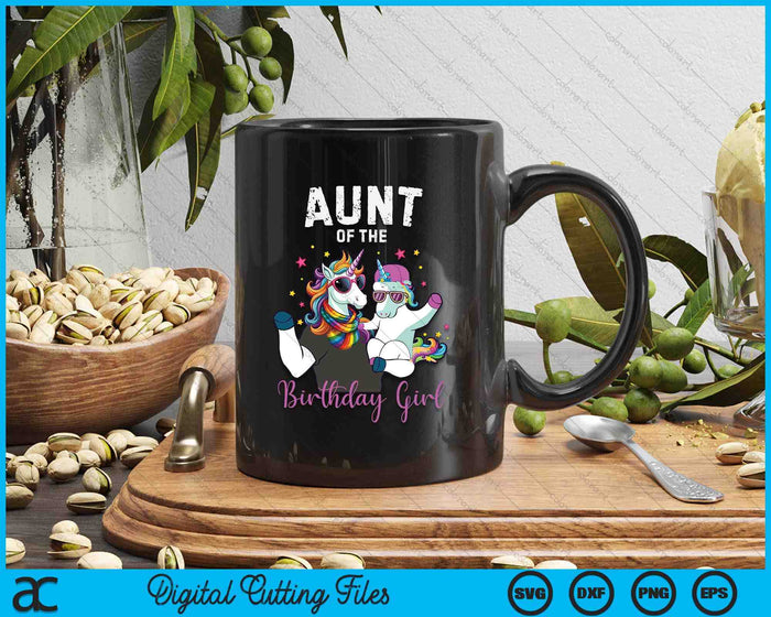 Aunt Of The Birthday Girl Unicorn Birthday Family SVG PNG Digital Cutting Files