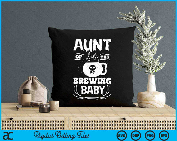 Aunt Of The Brewing Baby Halloween Pregnancy Announcement SVG PNG Digital Cutting File