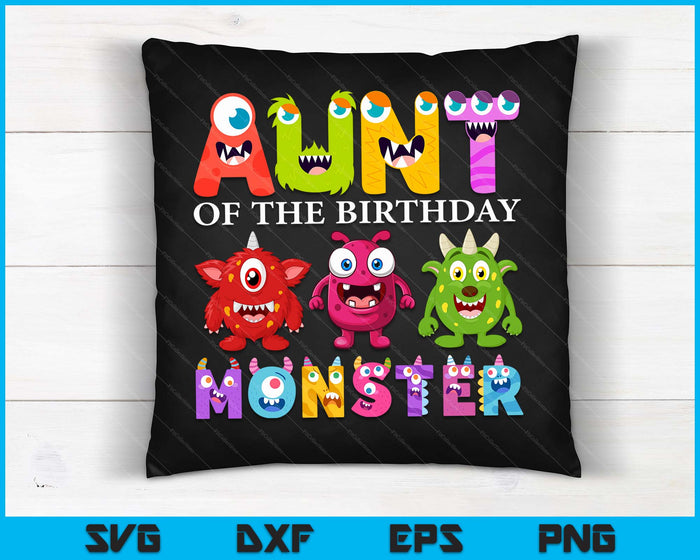 Aunt Of The Little Monster Birthday Party Family Monster SVG PNG Digital Printable Files