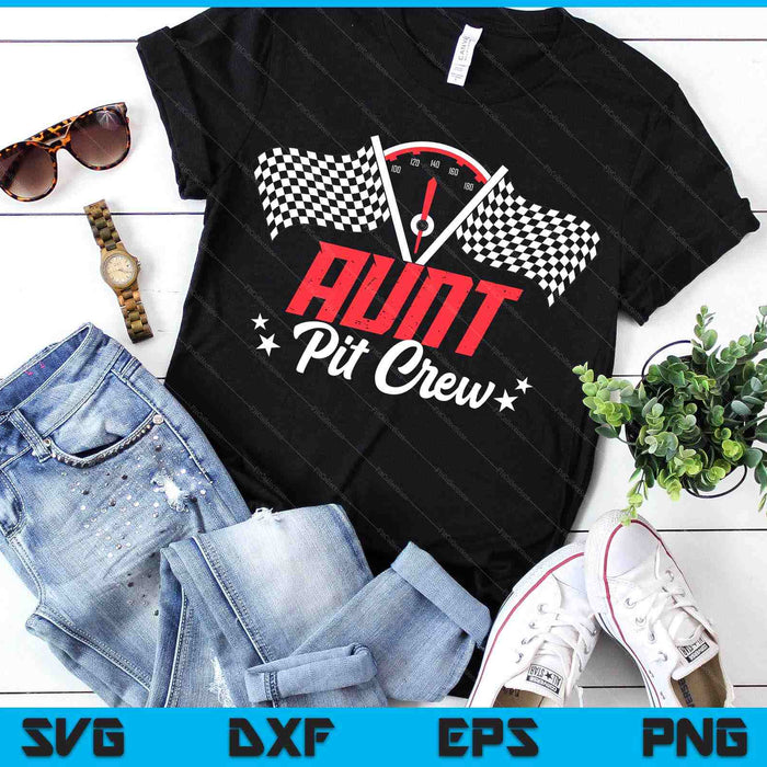 Aunt Pit Crew Birthday Party Race Car Lover Racing Family SVG PNG Digital Printable Files