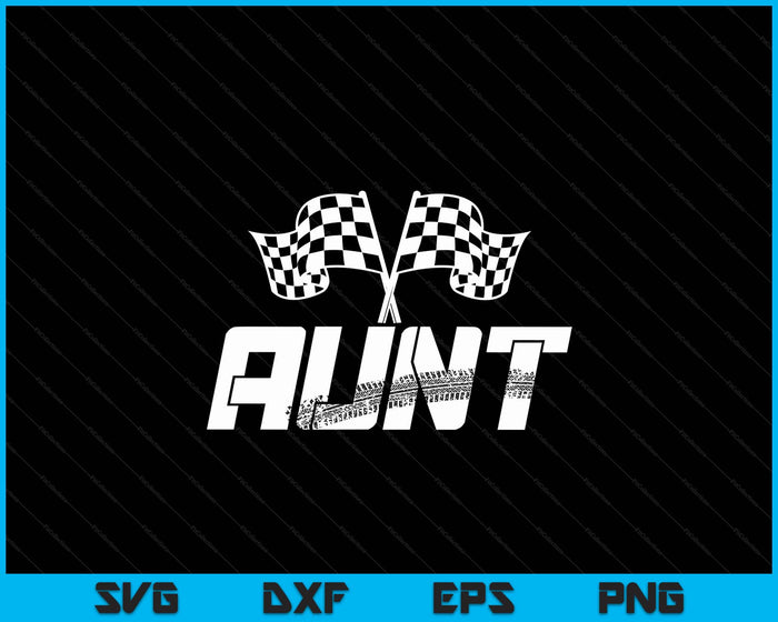 Aunt Pit Crew Family Racing Birthday Race Car SVG PNG Digital Printable Files