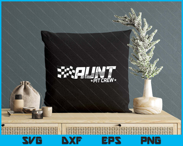 Aunt Pit Crew Race Car Birthday Family Racing SVG PNG Digital Printable Files