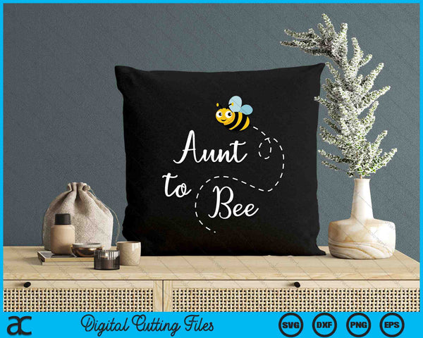 Aunt To Bee Cute Pregnancy Announcemen SVG PNG Digital Cutting Files