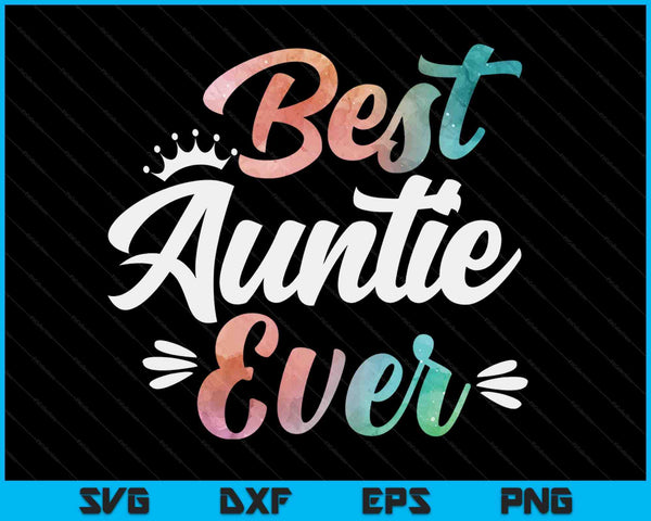 Auntie Apparel Mothers Day For The Best Auntie Ever SVG PNG Digital Cutting Files