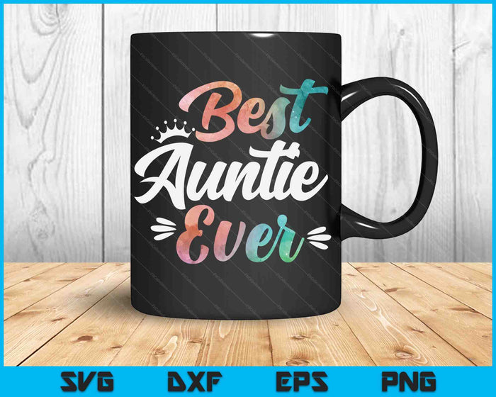 Auntie Apparel Mothers Day For The Best Auntie Ever SVG PNG Digital Cutting Files