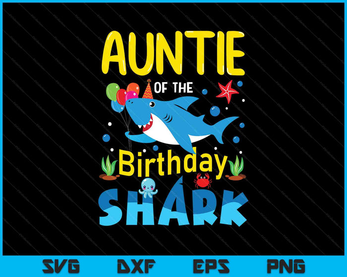 Auntie Birthday Kids Shark Party Matching Family SVG PNG Digital Printable Files