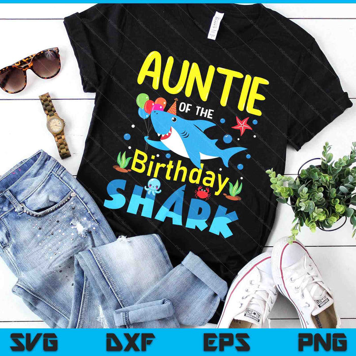 Auntie Birthday Kids Shark Party Matching Family SVG PNG Digital Printable Files