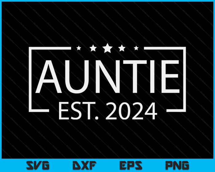 Tante Est. 2024 gepromoveerd tot tante 2024 SVG PNG digitale afdrukbare bestanden