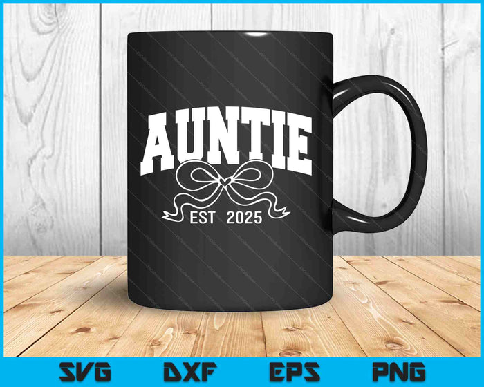 Auntie Est 2025 Coquette Bow SVG PNG Digital Printable Files