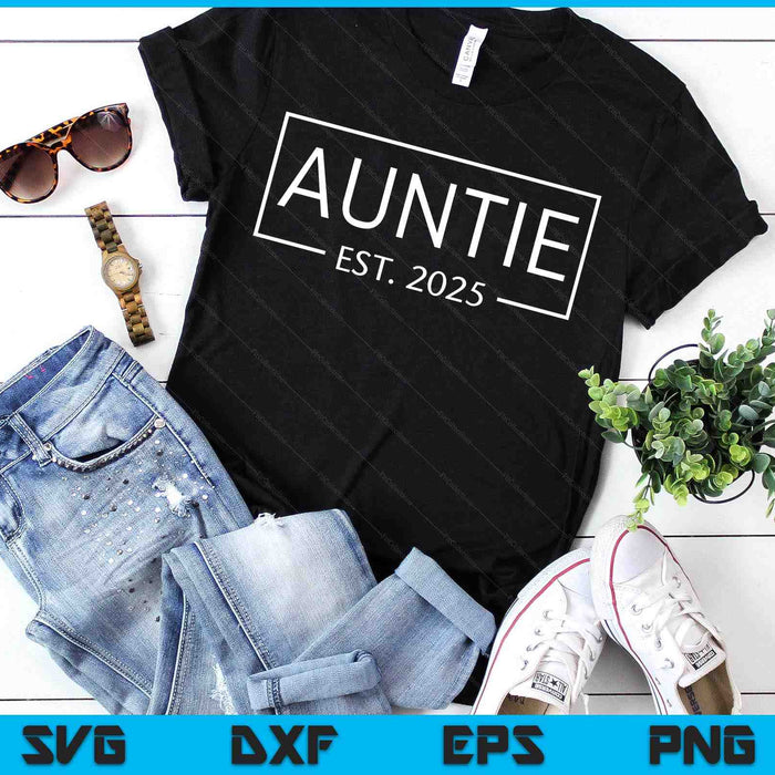 Auntie Est 2025 Promoted To Auntie 2025 Pregnancy Announcement SVG PNG Digital Printable Files