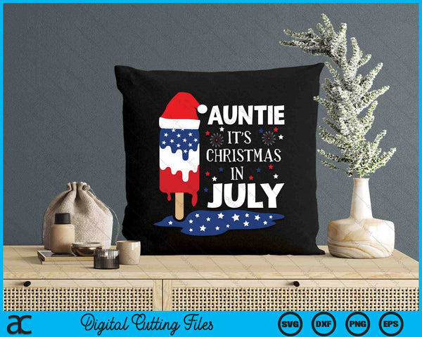 Auntie It's Christmas In July Ice Pops 4th of July SVG PNG Digital Cutting Files