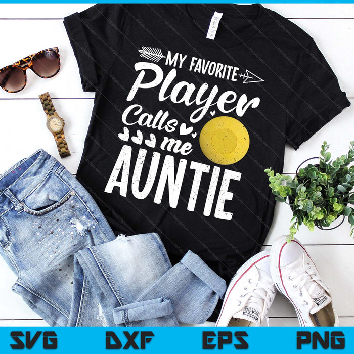 Auntie Lacrosse Ball My Favorite Player Calls Me Auntie SVG PNG Digital Printable Files