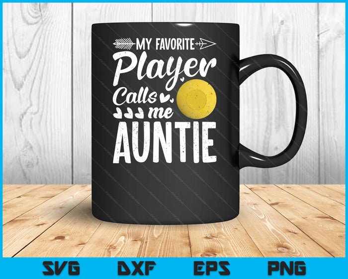 Auntie Lacrosse Ball My Favorite Player Calls Me Auntie SVG PNG Digital Printable Files