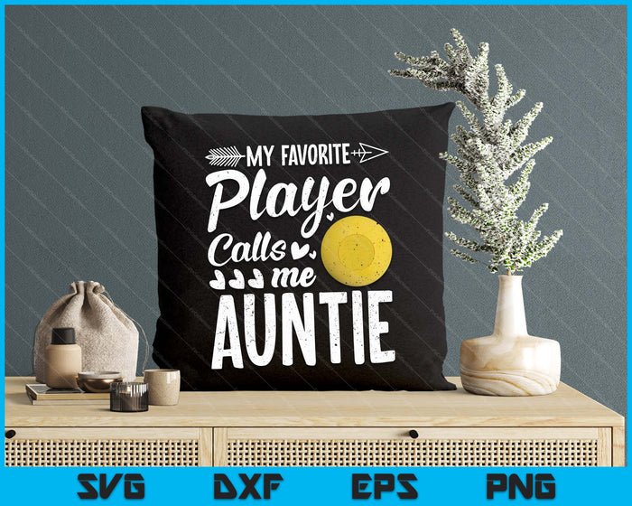 Auntie Lacrosse Ball My Favorite Player Calls Me Auntie SVG PNG Digital Printable Files