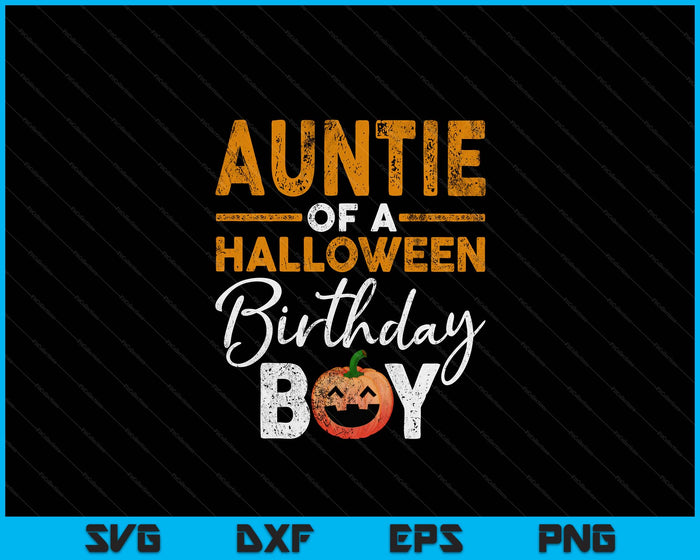 Auntie Of A Halloween Birthday Boy DIY Halloween Costume SVG PNG Digital Cutting Files