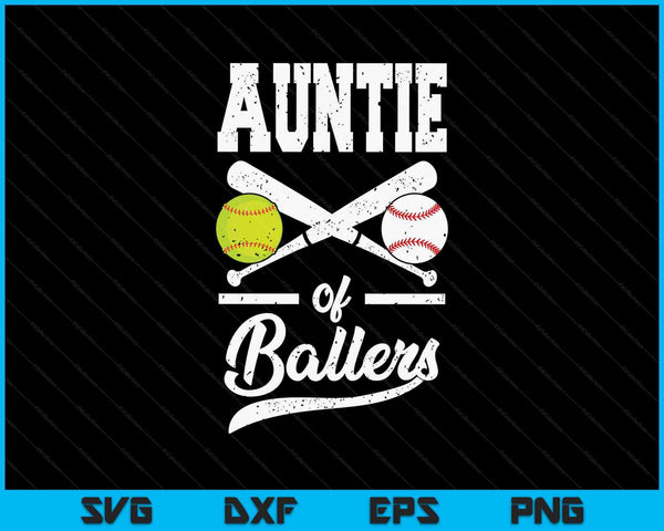 Auntie of ballers baseball and softball player for auntie SVG PNG cut file for Cricut