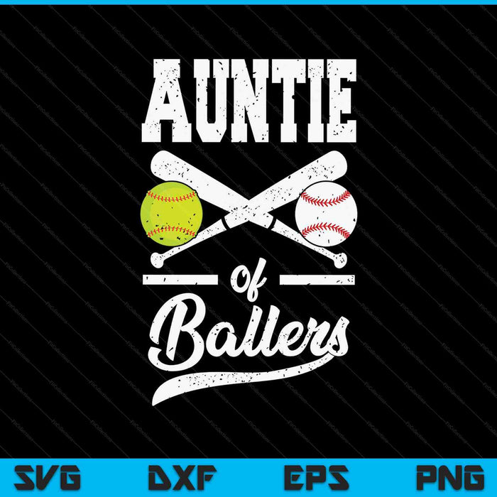 Auntie of ballers baseball and softball player for auntie SVG cut file