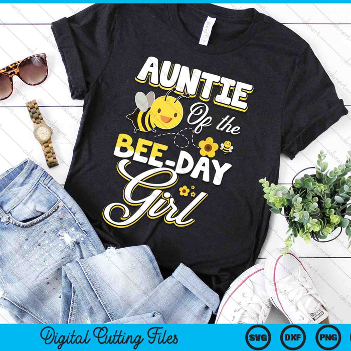 Auntie Of The Bee Day Girl Bee Birthday Party Theme SVG PNG Digital Cutting File