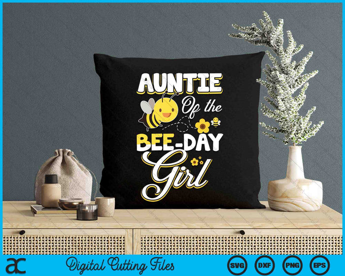 Auntie Of The Bee Day Girl Bee Birthday Party Theme SVG PNG Digital Cutting File