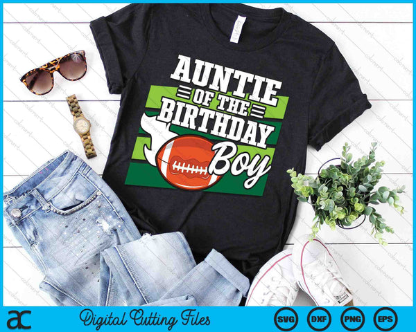 Auntie Of The Birthday Boy American Football Lover Birthday SVG PNG Digital Cutting Files