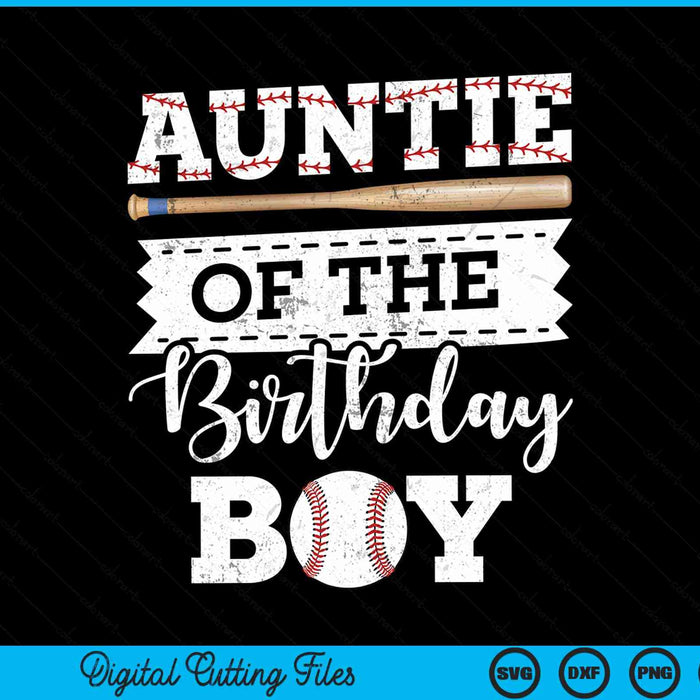 Auntie of the birthday boy baseball baller SVG cut file
