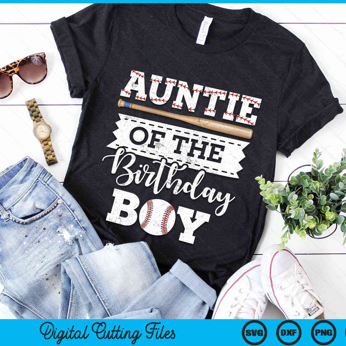 Auntie Of The Birthday Boy Baseball Baller SVG PNG Digital Cutting File