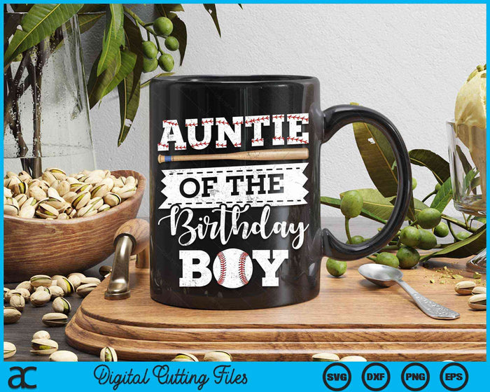 Auntie Of The Birthday Boy Baseball Baller SVG PNG Digital Cutting File