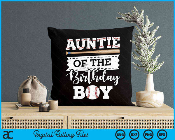 Auntie Of The Birthday Boy Baseball Baller SVG PNG Digital Cutting File