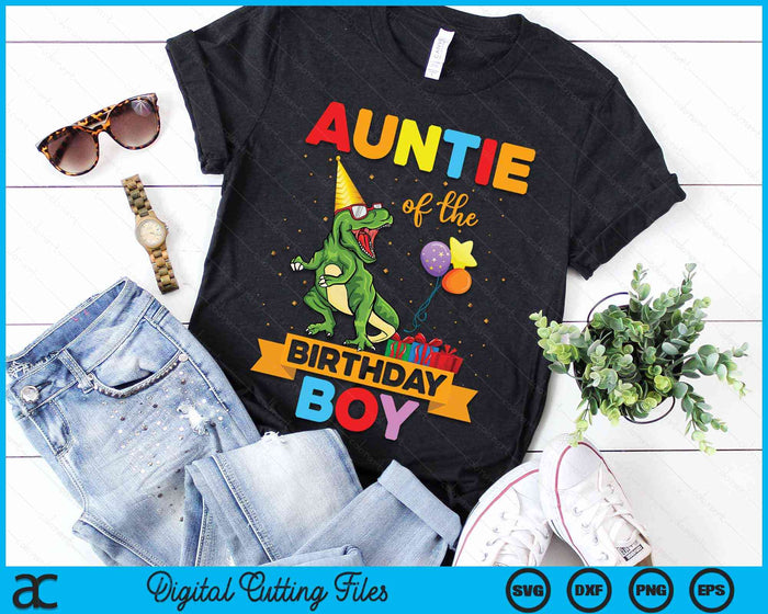 Auntie Of The Birthday Boy Family Matching Dinosaur Squad SVG PNG Digital Cutting Files