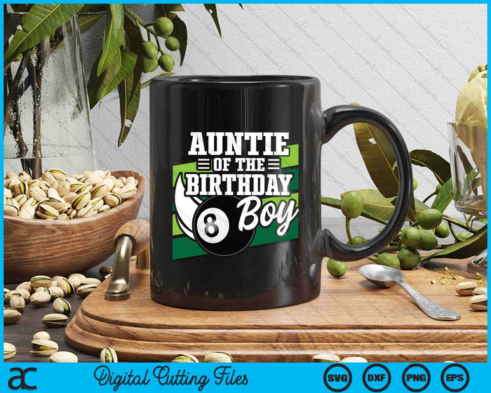 Auntie Of The Birthday Boy Pool Ball Lover Birthday SVG PNG Digital Cutting Files