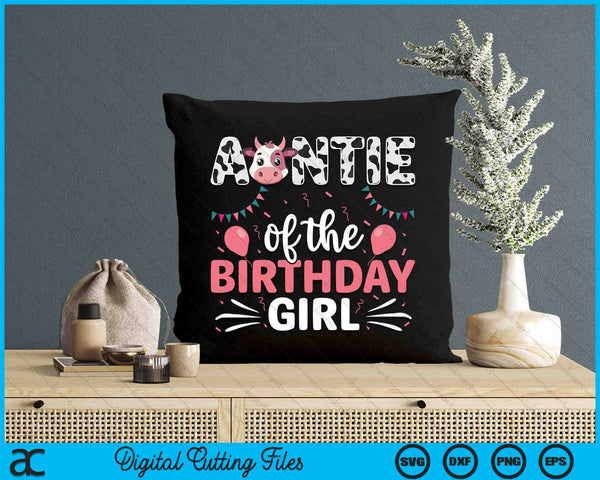 Auntie Of The Birthday Girl Cow SVG PNG Digital Cutting Files