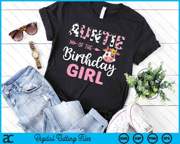 Auntie Of The Birthday Girl Farm Cow 1 St Birthday Girl SVG PNG Digital Cutting Files