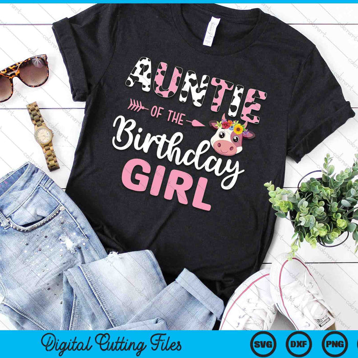 Auntie Of The Birthday Girl Farm Cow 1 St Birthday Girl SVG PNG Digital Cutting Files