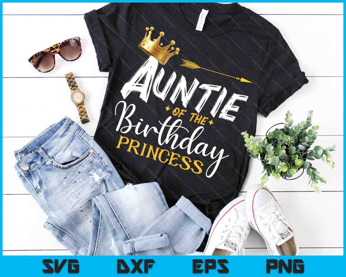 Auntie Of The Birthday Princess SVG PNG Digital Cutting Files