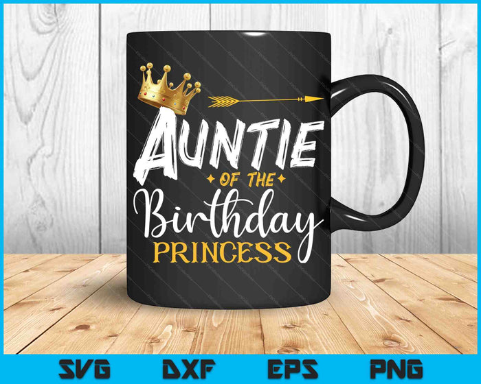 Tante van de verjaardag prinses SVG PNG digitale snijbestanden