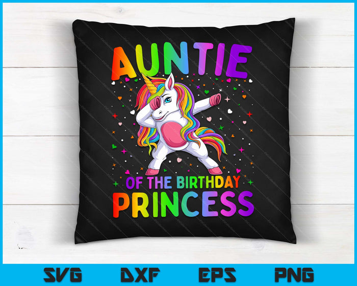 Auntie Of The Birthday Princess Girl Dabbing Unicorn SVG PNG Digital Printable Files