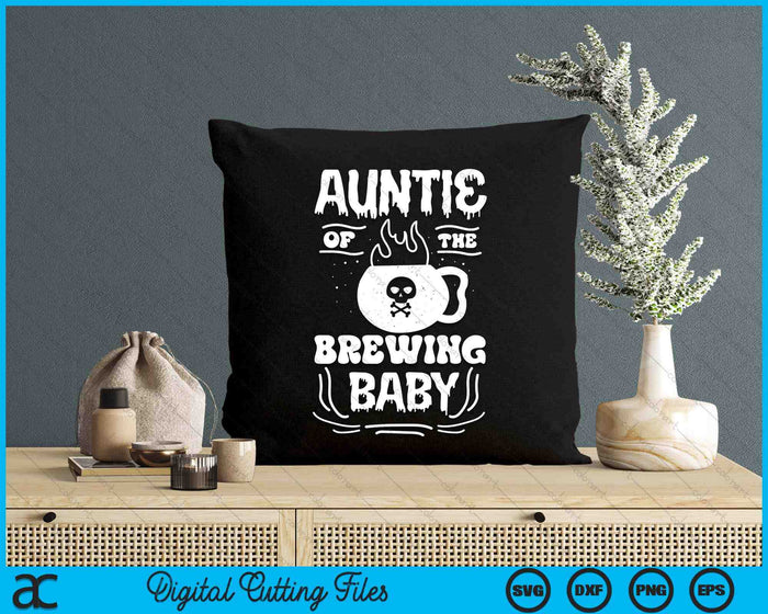 Auntie Of The Brewing Baby Halloween Pregnancy Announcement SVG PNG Digital Cutting File