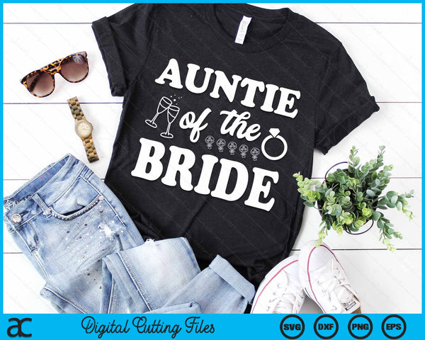 Auntie Of The Bride Wedding Bachelor Party SVG PNG Digital Cutting Files