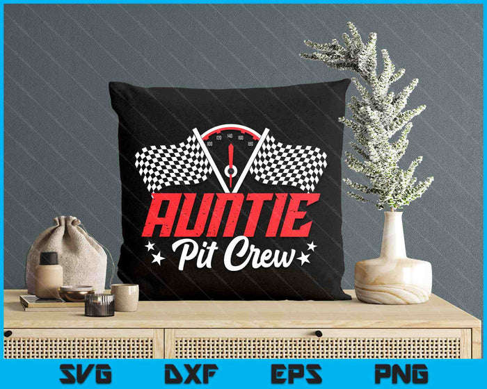 Auntie Pit Crew Birthday Party Race Car Lover Racing Family SVG PNG Digital Printable Files