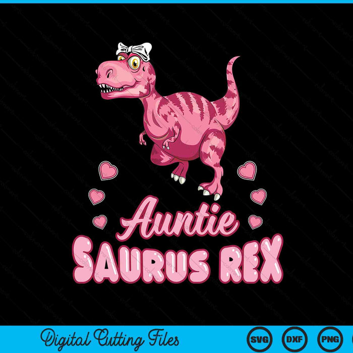 Auntie Saurus Rex Auntiesaurus Dinosaur Family SVG PNG Digital Cutting Files