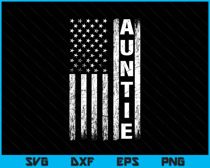 Auntie Vintage American Flag Mother's Day 4th Of July SVG PNG Digital Printable Files