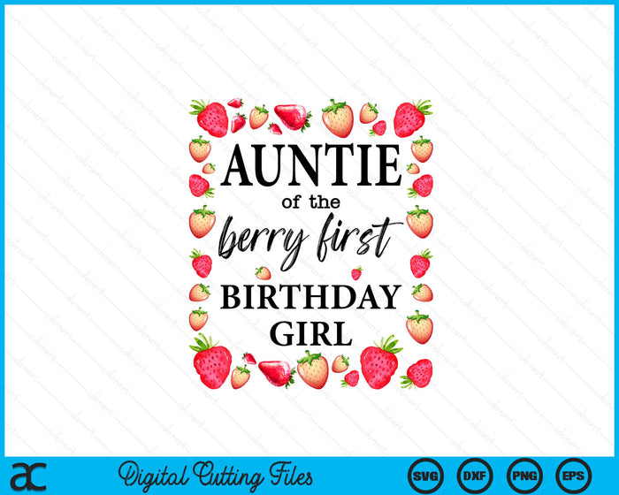 Tante van de Berry eerste verjaardag meisje Sweet One Strawberry SVG PNG digitale snijbestanden