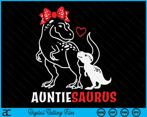 Auntiesaurus Auntie Dinosaur Baby Auntie Mother's Day SVG PNG Digital Cutting Files