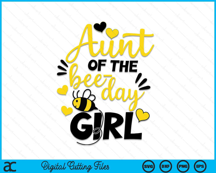 Aunt of The Bee Day Girl SVG PNG Cutting Printable Files