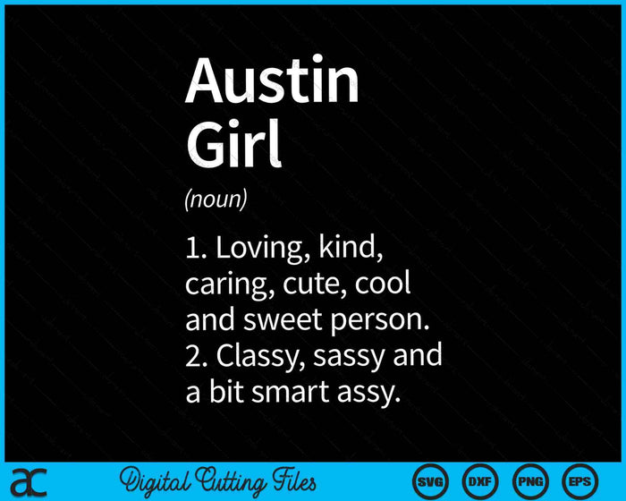 Austin Girl TX Texas Funny City Home Roots SVG PNG Cortar archivos imprimibles