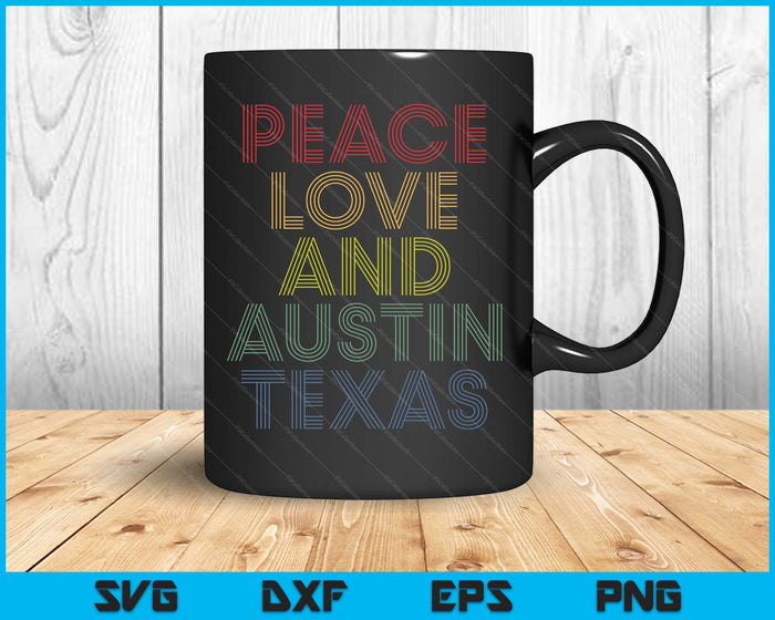 Austin Texas Peace Love Retro Bold Distressed Look SVG PNG Digital Printable Files